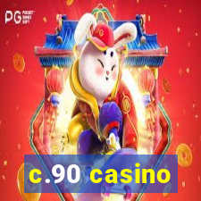 c.90 casino